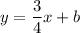 y=\dfrac{3}{4}x+b