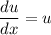 \dfrac{du}{dx}=u