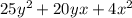 25y^2+20yx+4x^2