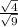 \frac{\sqrt{4} }{\sqrt{9} }
