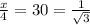 \frac{x}{4} = \tg30 = \frac{1}{ \sqrt{3} }