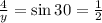 \frac{4}{y} = \sin30 = \frac{1}{2}