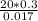 \frac{20*0.3}{0.017}