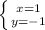 \left \{ {{x=1} \atop {y=-1}} \right.