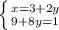 \left \{ {{x=3+2y} \atop {9+8y=1}} \right.