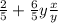 \frac{2}{5} +\frac{6}{5}y\frac{x}{y}