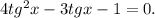 4tg^2x - 3tg x - 1 = 0.