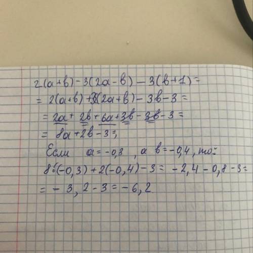 У выражение и найдите его значение: 2(a+b)-3(2a-b)-3(b+1) при а=-0,3 ; b=-0,4.