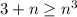 3+n\geq n^3