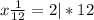 x\frac{1}{12} = 2 | *12