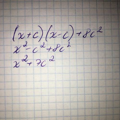 У целое выражение ( x + c ) ( x − c ) + 8 c 2