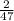 \frac{2}{47}