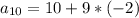 a_{10} = 10 + 9 * (-2)