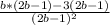 \frac{b*(2b-1)-3(2b-1)}{(2b-1)^{2} }