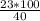 \frac{23*100}{40}