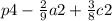 p4 - \frac{2}{9} a2 + \frac{3}{8} c2