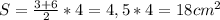 S=\frac{3+6}{2}*4=4,5*4=18cm^{2}