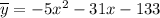 \overline{y}=-5x^2-31x-133