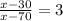 \frac{x-30}{x-70} =3