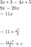 3x*3-4x*5\\9x-20x\\-11x\\\\\\-11 * \frac{x^{2} }{2} \\\\-\frac{11x^{2} }{2} + c