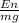 \frac{En}{mg}