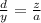 \frac{d}{y} = \frac{z}{a}