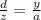 \frac{d}{z} = \frac{y}{a}