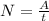 N=\frac{A}{t\\}