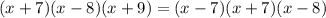 (x+7)(x-8)(x+9)=(x-7)(x+7)(x-8)