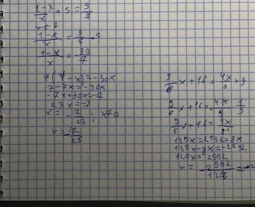 1)1-x/x+5=5/7 2)5/6 x +16=4x/9+9