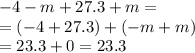 - 4 - m + 27.3 + m = \\ = (- 4 + 27.3 ) + ( - m + m)\\ = 23.3 + 0 = 23.3