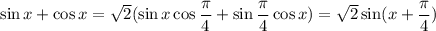 \sin x+\cos x=\sqrt{2}(\sin x\cos\dfrac{\pi}{4}+\sin\dfrac{\pi}{4}\cos x)=\sqrt{2}\sin(x+\dfrac{\pi}{4})