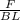 \frac{F}{BL}