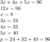 3x + 4x + 5x = 96 \\ 12x = 96 \\ x = 8 \\ 3x = 24 \\ 4x = 32 \\ 5x = 40 \\ p = 24 + 32 + 40 = 96