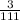 \frac{3}{111}