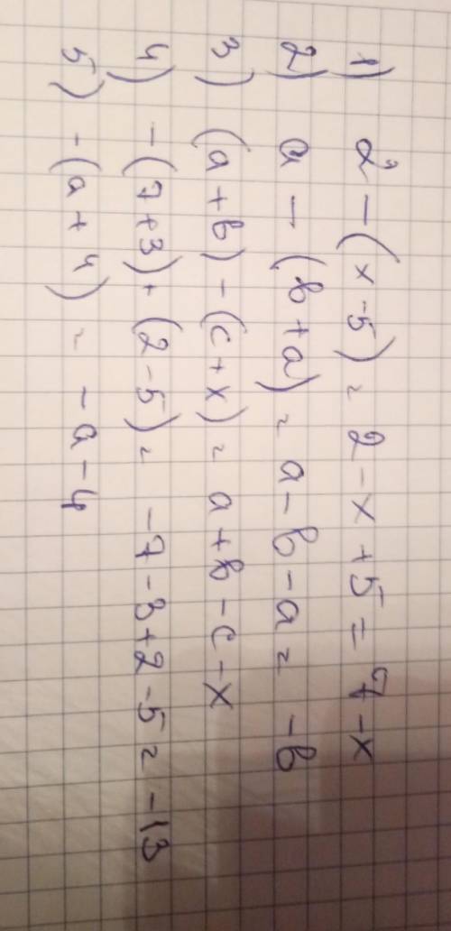 1) Раскройте скобки, запишите решение: 2 - ( х - 5 ) = 2) Раскройте скобки, запишите решение: а - (