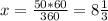 x=\frac{50*60}{360}=8\frac{1}{3}