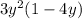 3y^{2} (1-4y)