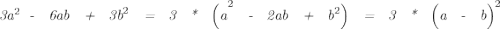 \emph{3a}^2 \emph{\: - \: 6ab \: + \: 3b}^2 \emph{ \: = \: 3 \: * \: \Big({a}}^2 \emph{ \: - \: 2ab \: + \: b}^2\emph{\Big) \: = \: 3 \: * \: \Big(a \: - \: b\Big)}^2}