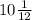 10\frac{1}{12}