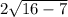 2\sqrt{16-7}