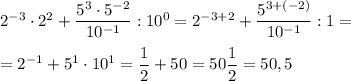 2^{-3}\cdot 2^2+\dfrac{5^3\cdot5^{-2}}{10^{-1}}:10^0=2^{-3+2}+\dfrac{5^{3+(-2)}}{10^{-1}}:1=\\\\=2^{-1}+5^1\cdot 10^1=\dfrac 12+50=50\dfrac 12=50,5