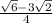 \frac{\sqrt{6}-3\sqrt{2} }{4}