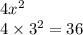 4x {}^{2} \\ 4 \times 3 {}^{2} = 36