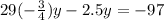 29(-\frac{3}{4} )y-2.5y=-97