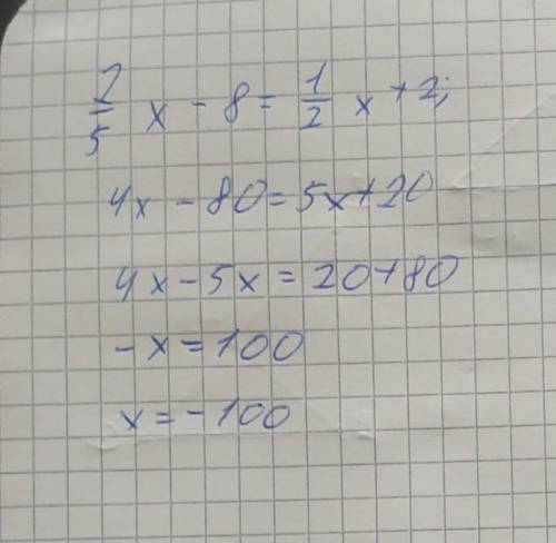 2/5 x - 8 = 1/2 x + 2( ) ​