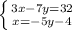 \left \{ {{3x - 7y = 32} \atop {x=-5y - 4}} \right.