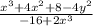 \frac{x^{3}+4x^{2}+8-4y^{2}}{-16+2x^{3}}