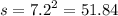 s = {7.2}^{2} = 51.84