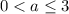 0 < a \leq 3